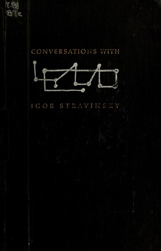 Igor Stravinsky: Conversations with Igor Stravinsky (1959, Doubleday)