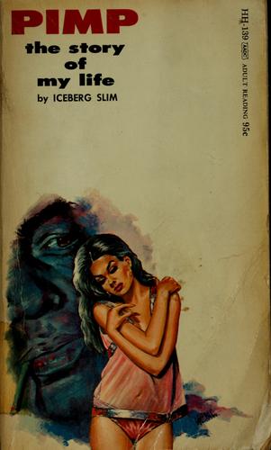Iceberg Slim: Pimp (Paperback, 1987, Holloway House Pub Co)