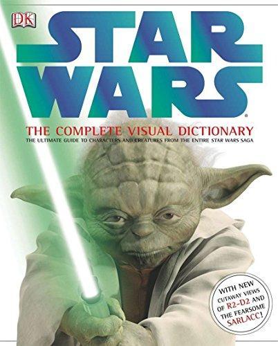 James Luceno, David West Reynolds: The Complete Visual Dictionary of Star Wars (2006)