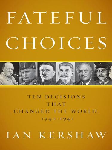 Ian Kershaw: Fateful Choices (EBook, 2008, Penguin Group USA, Inc.)