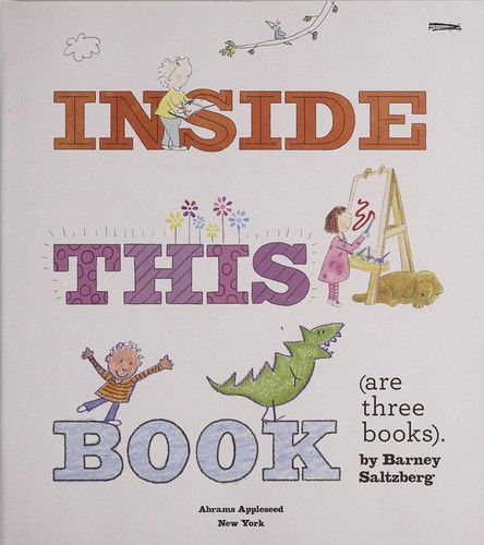 Barney Saltzberg: Inside this book (are three books) (2015)
