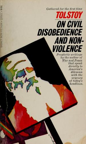 Leo Tolstoy: Tolstoy's writings on civil disobedience and non-violence (1967, New American Library)