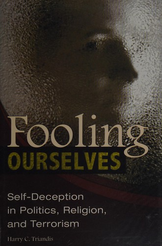 Harry Charalambos Triandis: Fooling ourselves (2008, Praeger Publishers)