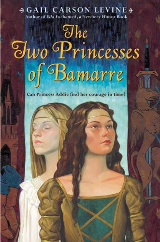 Gail Carson Levine: The Two Princesses Of Bamarre (Hardcover, 2012, Turtleback Books)