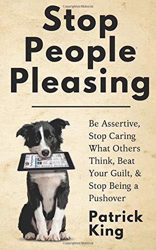 Patrick King: Stop People Pleasing