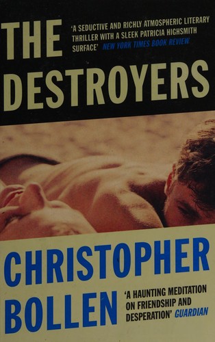 Christopher Bollen: The destroyers (2017)