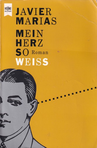 Julián Marías: Mein Herz so weiss (German language, 1998, Deutscher Taschenbuch Verlag)