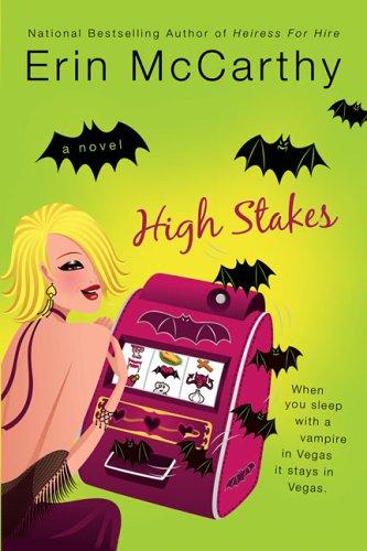 Erin McCarthy: High Stakes (Vegas Vampires, Book 1) (2006, Berkley Sensation)