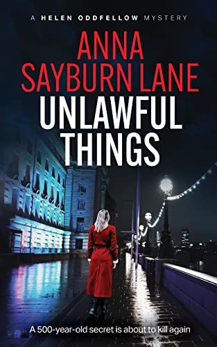 Anna Sayburn Lane: Unlawful Things (Paperback, Anna Sayburn Lane)