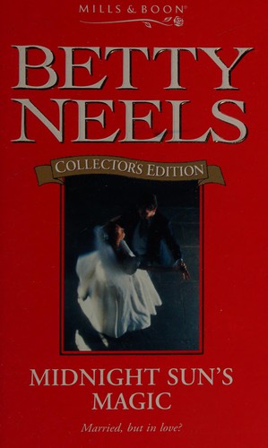 Betty Neels: Midnight Sun's Magic (Paperback, 1997, Harlequin Mills & Boon)