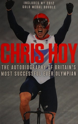 Chris Hoy: Chris Hoy (2009, HarperSport)