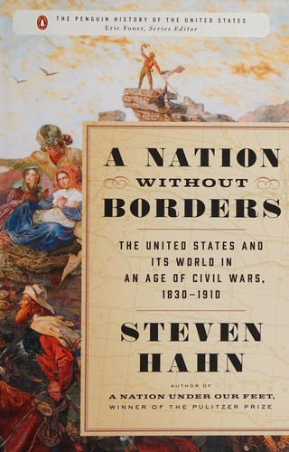 Steven Hahn: A nation without borders (2016, Viking, an imprint of Penguin Random House LLC)
