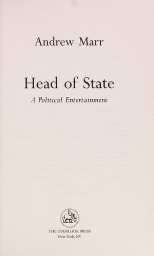 Andrew Marr: Head of state (2015, The Overlook Press)