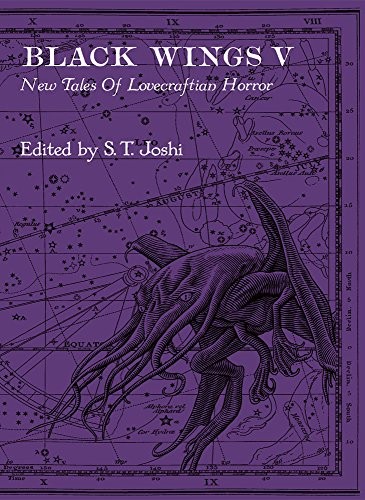 Donald Tyson, David Hambling, Nancy Kilpatrick, Caitlín R. Kiernan, W. H. Pugmire, S. T. Joshi, Darrell Schweitzer, Donald R Burleson: Black Wings V - New Tales of Lovecraftian Horror (PS Publishing)