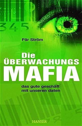 Pär Ström: Die Überwachungsmafia (German language, 2005)