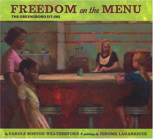 Carole Boston Weatherford: Freedom on the menu (Hardcover, 2005, Dial Books for Young Readers)
