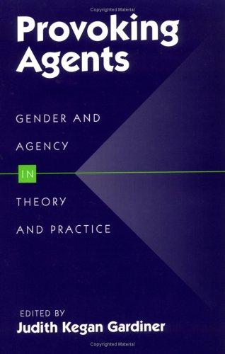 Judith Kegan Gardiner: Provoking Agents (Paperback, 1995, University of Illinois Press)
