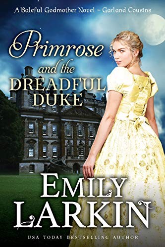 Emily Larkin: Primrose and the Dreadful Duke (Paperback, 2018, Emily Larkin)
