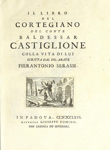 Conte Baldassarre Castiglione: Il libro del cortegiano (Italian language, 1766, Appresso Giuseppe Comino)