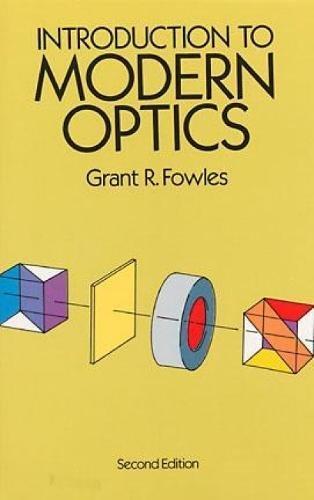 Grant R. Fowles: Introduction to Modern Optics (1989)
