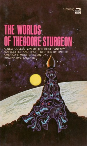 시어도어 스터전: The worlds of Theodore Sturgeon. (Paperback, 1972, Ace Books)