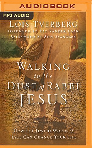 Pam Ward, Lois Tverberg: Walking in the Dust of Rabbi Jesus (AudiobookFormat, Zondervan on Brilliance Audio)