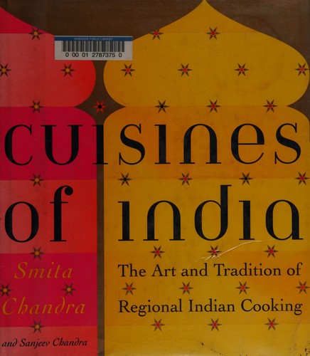 Smita Chandra, Sanjeev Chandra: Cuisines of India (Hardcover, 2001, Ecco Press)