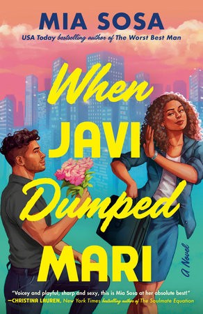 Mia Sosa: When Javi Dumped Mari (2025, Penguin Publishing Group)