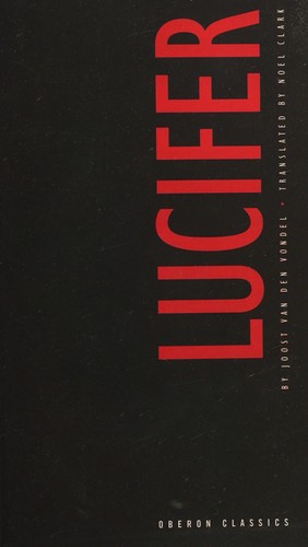Joost Van Den Vondel: Lucifer (Paperback, 1991, Theatre Communications Group)