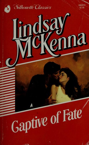 Lindsay McKenna: Captive Of Fate (Paperback, Silhouette)