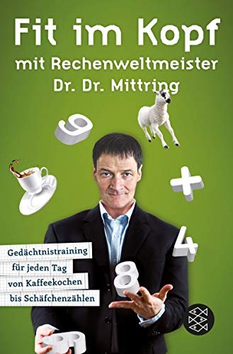 Gert Mittring: Fit im Kopf mit Rechenweltmeister Dr. Dr. Mittring (Paperback, FISCHER Taschenbuch)