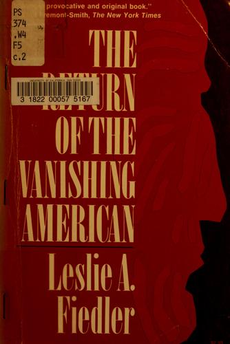 Leslie A. Fiedler: The Return of the vanishing American