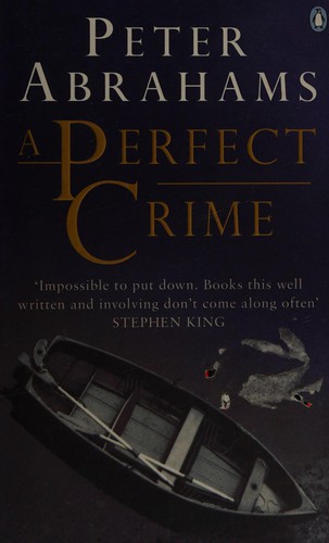 Peter Abrahams: A perfect crime (2000, Penguin)