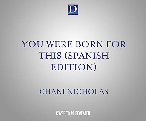 Chani Nicholas, Sara Vivanco: You Were Born For This (AudiobookFormat, HarperCollins Español on Dreamscape Audio)