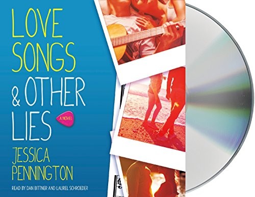 Dan Bittner, Laurel Schroeder, Jessica Pennington: Love Songs & Other Lies (AudiobookFormat, Macmillan Audio)