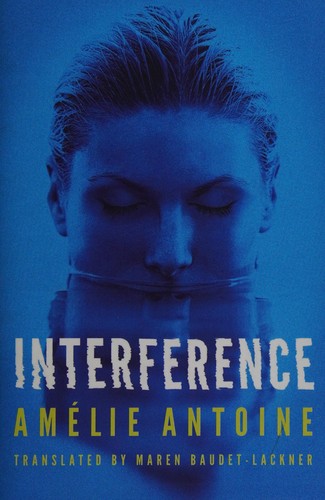 Amélie Antoine: Interference (2016, AmazonCrossing)