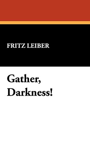 Fritz Leiber: Gather, Darkness! (Hardcover, 2008, Wildside Press)