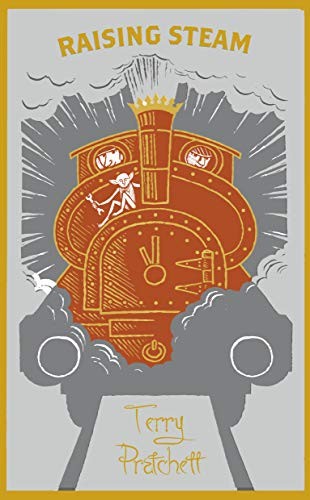Terry Pratchett, Terry Pratchett: Raising Steam (Hardcover, 2019, Doubleday)