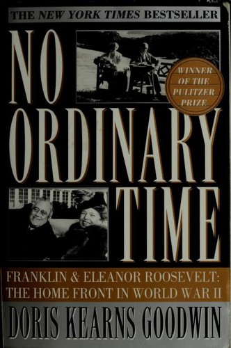 Doris Kearns Goodwin: No ordinary time (1994, Simon & Schuster)