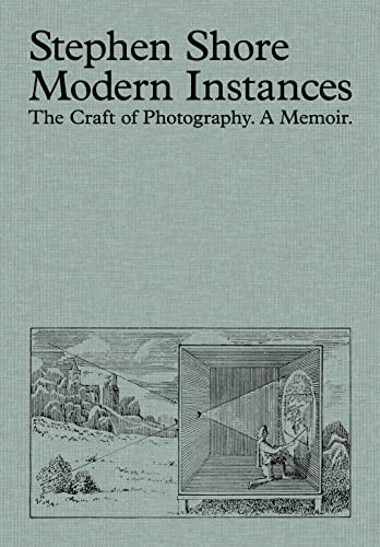 Stephen Shore: Modern Instances : The Craft of Photography (2022, Mackaware, MACK BOOKS)