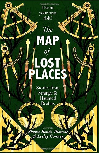 Sheree Renée Thomas, Lesley Conner: The Map of Lost Places (Paperback, 2025, Apex Book Company)