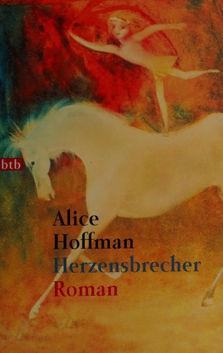 Alice Hoffman: Herzensbrecher (German language, 1998, btb)