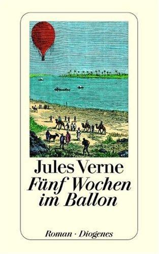 Jules Verne: Funf Wochen Im Ballon (Paperback, German language, 2000, Diogenes Verlag AG,Switzerland)