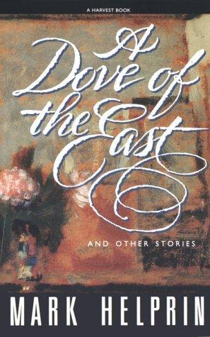Mark Helprin: A dove of the East (1975, Dell Publishing)
