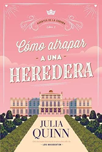 Julia Quinn: Cómo atrapar a una heredera (Paperback, Titania)