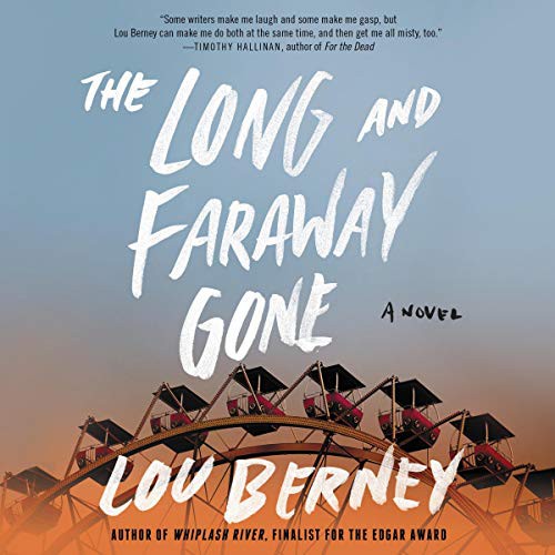 Lou Berney: The Long and Faraway Gone (AudiobookFormat, 2021, Harpercollins, HarperCollins B and Blackstone Publishing)
