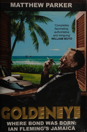 Matthew Parker: Goldeneye (2014, Hutchinson)