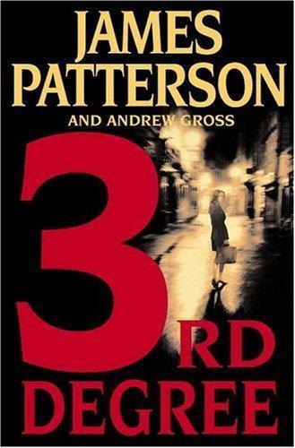 James Patterson, Andrew Gross, James Patterson OL22258A [Work in progress. Please do not merge James Patterson.]: 3rd Degree (2004, Little, Brown and Company)