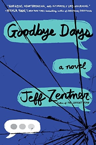 Jeff Zentner: Goodbye Days (Paperback, 2018, Ember)