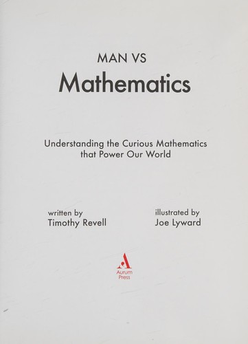 Timothy Revell: Man vs Maths (2016, Quarto Publishing Group UK, Aurum Press)